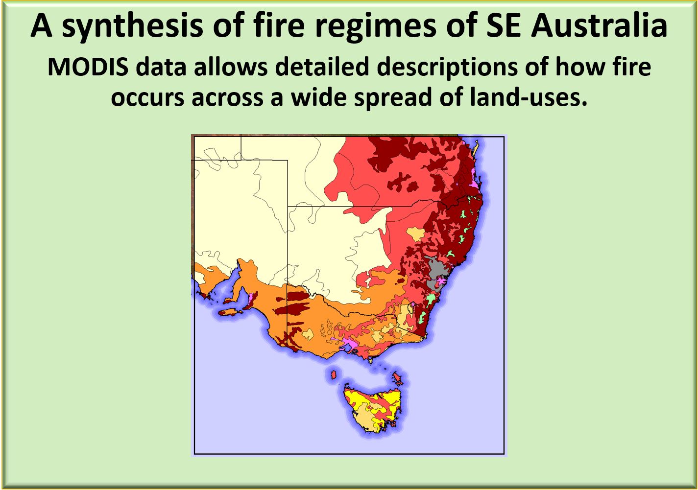 A synthesis of fire regimes of SE Australia. MODIS data allows detailed descriptions of how fire occurs across a wide spread of land-uses.
