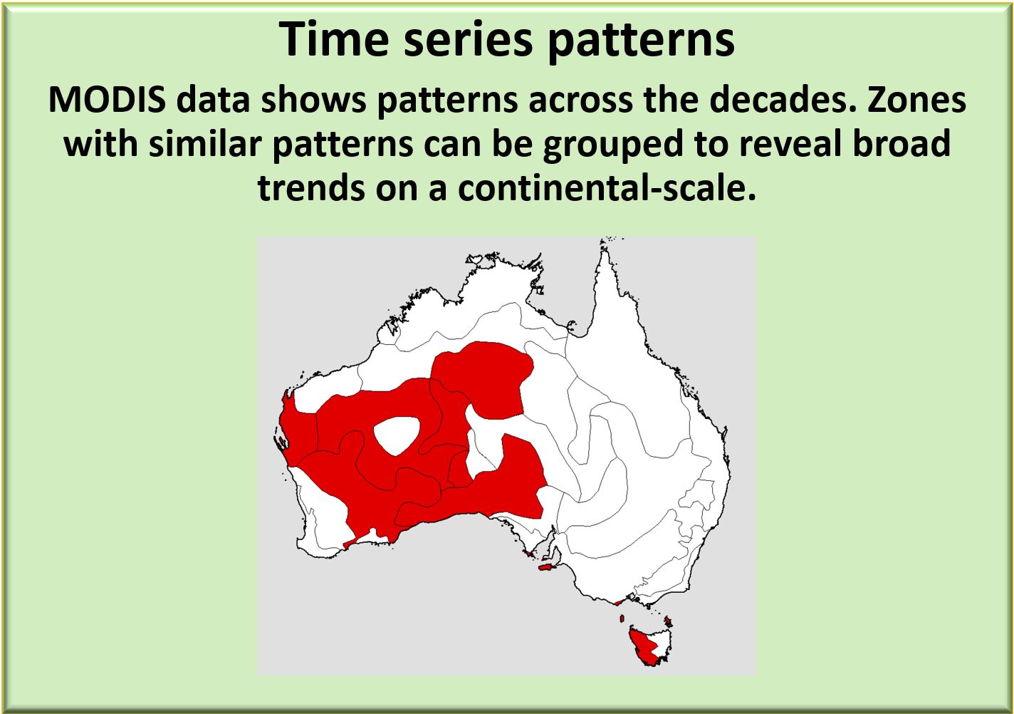 Time series patterns: MODIS data shows patterns across the decades. Zones with similar patterns can be grouped to reveal broad trends on a continental-scale.